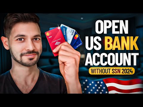 How to Open a US Bank Account as a Non-Resident Without SSN (2024)