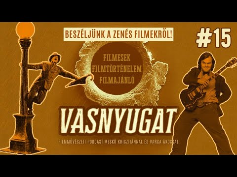 Vasnyugat filmművészeti podcast #15 - Zenés filmek