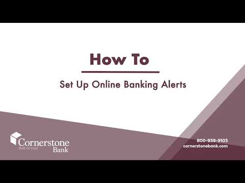 How to Set Up Online Banking Alerts | Cornerstone Bank