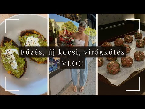 Új receptek, kocsi vásárlás, virágkötés a lányokkal.. | VLOG