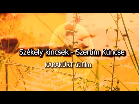 Székely kincsek - Szertim Küncse (KARAKÜRT útifilm) 2024