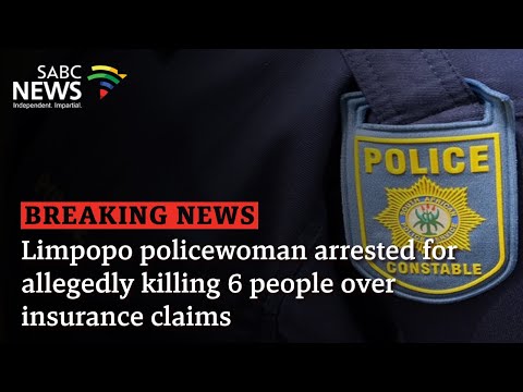 BREAKING NEWS | Limpopo policewoman arrested for allegedly killing 6 people over insurance claims