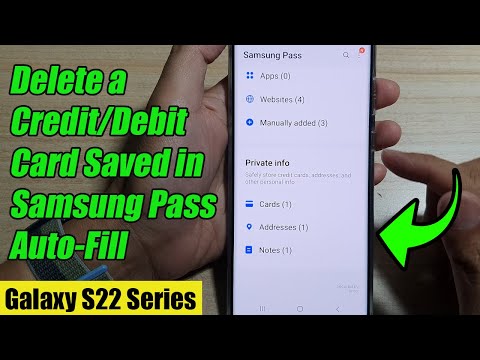 Galaxy S22/S22+/Ultra: How to Delete a Credit/Debit Card Saved in Samsung Pass Auto-Fill