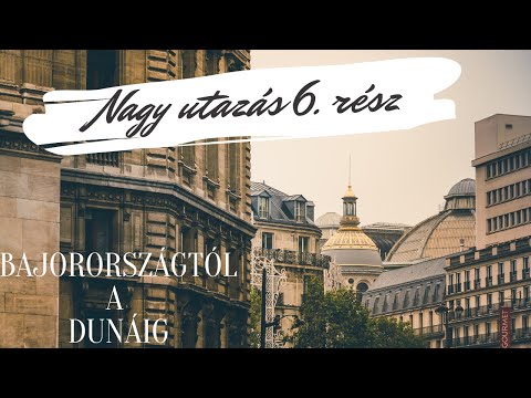 Nagy utazás - Kerékpáros útifilm - 6.rész - Bajorországtól a Dunáig - Donauradweg (R1) 🇦🇹🇩🇪