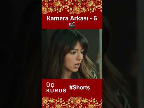 Üç Kuruş | Kamera Arkası - 6 🎬📽️ #shorts