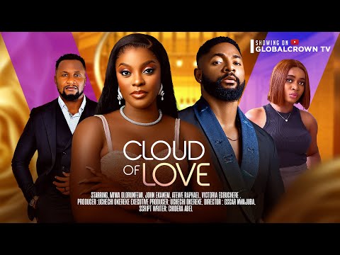 CLOUD OF LOVE - 2024 latest Nigerian movie - Miwa Olorunfemi - John Ekanem , Victoria Egbuchere