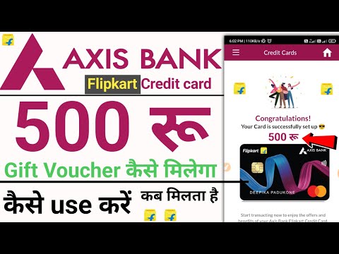 Flipkart axis bank credit card | 500 INR gift voucher claim | how to claim flipkart gift voucher