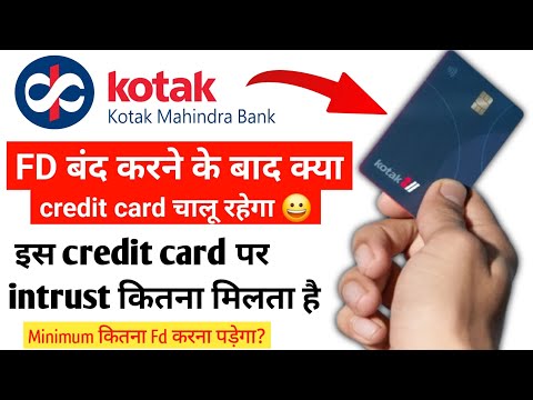 kotak Bank FD तोड़ने के बाद Credit card काम करेगा क्या? kotak bank FD base secure credit card Details