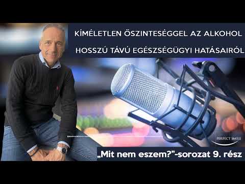 Kíméletlen őszinteséggel az alkohol hosszú távú hatásairól - Mit nem eszem sorozat 9. rész