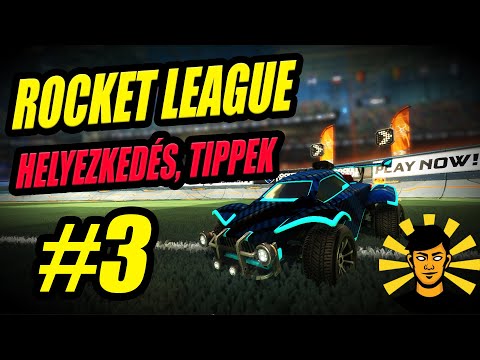 ROCKET LEAGUE TIPPEK #3 | Helyezkedési alapok és további tippek