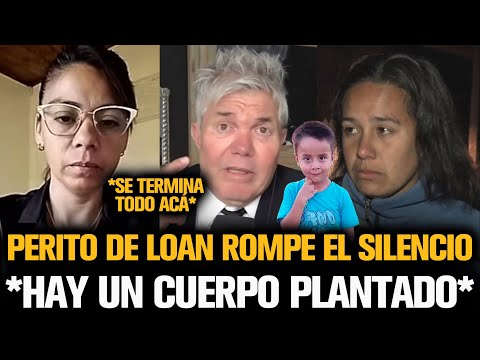 PERITO DE LOAN REVELÓ EL CUERPO PLANTADO POR LA JUSTICIA