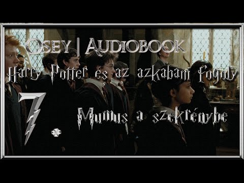 Harry Potter és az azkabani fogoly hangoskönyv (remake) | 7. fejezet