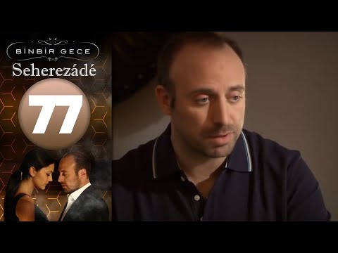 Seherezádé - 77 . Rész