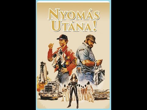 Nyomás utána! Teljes Film Magyarul 1983 - Bud Spencer - Terence Hill - Vígjáték