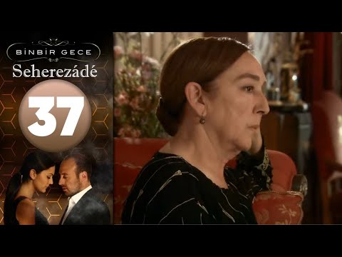 Seherezádé - 37 . Rész