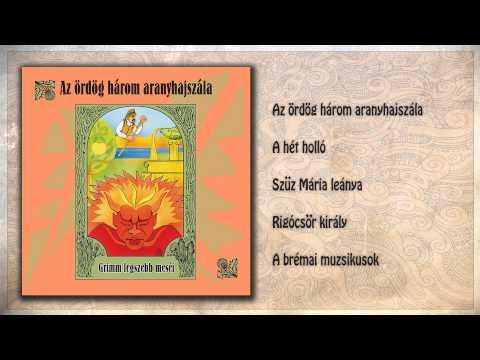 Az ördög három aranyhajszála ~ Grimm legszebb meséi | 10. rész | hangoskönyv (teljes album)