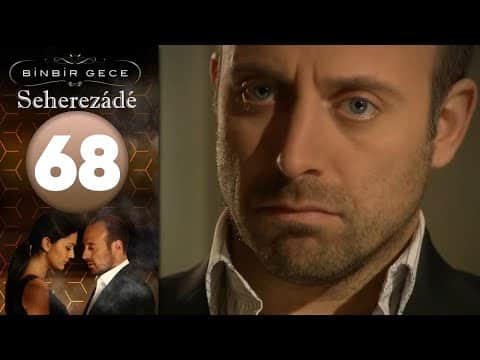 Seherezádé - 68 . Rész