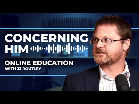 The Benefits of Online Education with JJ Routley | Concerning Him Podcast